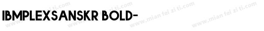 ibmplexsanskr bold字体转换